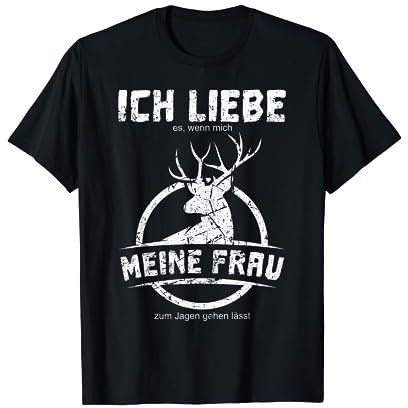 Jagd Jagdbekleidung Herren Ich liebe meine Frau Jäger T-Shirt