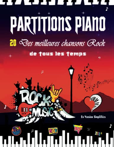PARTITIONS PIANO - 20 des meilleures chansons Rock de tous les temps en version simplifiées: Partitions faciles des plus belles chansons Rock Acoustique, Folk & Classiques des années 70s 80s 90s 2000s