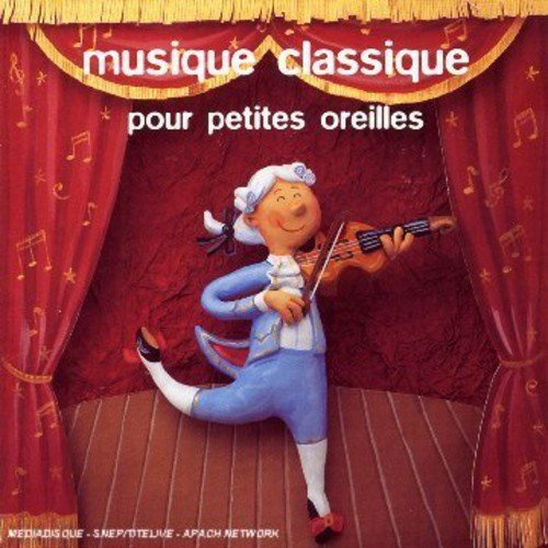 Musique Classique Pour Petites Oreilles