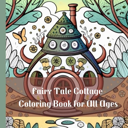 Fairy Tale Cottages: Coloring Book for All Ages
