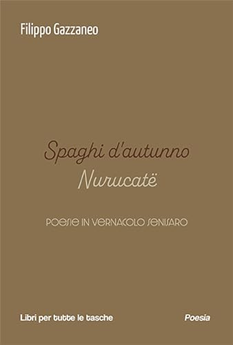 Spaghi d'autunno. Nurucatë. Testo senisaro e italiano