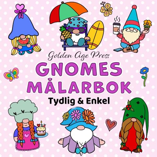 Gnomes Tydlig & Enkel Målarbok: Tomte, Gonks och Gnomers Illustrationerna för Vuxna, Barn & Nybörjare