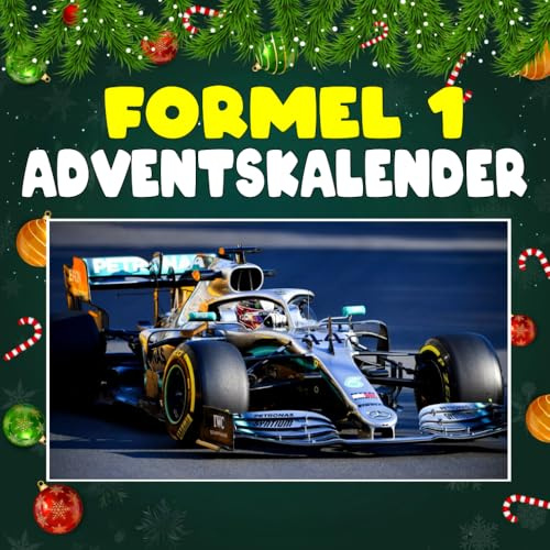 formel 1 Adventskalender: Mit 24 Bildern und faszinierenden Fakten über die Formel 1, legendäre Fahrer, spektakuläre Rennen und die Technik, die Geschwindigkeit zur Perfektion macht
