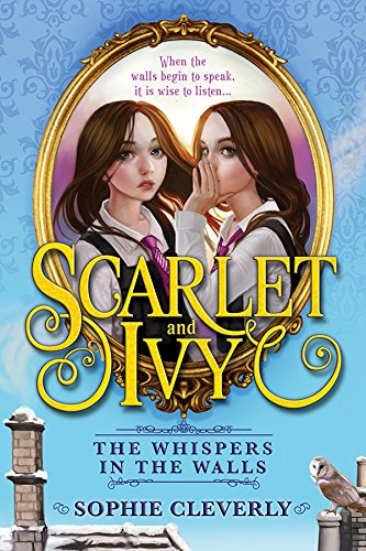 The Whispers in the Walls (Scarlet and Ivy Book 2)