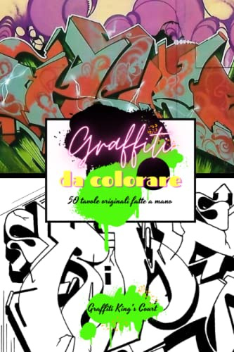 Graffiti da colorare: 50 tavole originali fatte a mano, per tutte le età