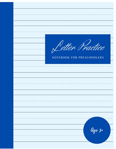 Letter Pratcice Notebook for Preschoolers- after Letter Tracing Notebook, Learn to Write, Practice Already Known Letters Many Times, Pen Control, Ages ... & Kindergarden (Letter Practice Notebooks)
