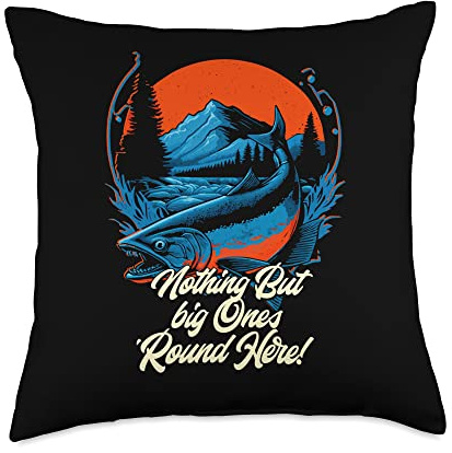 Nothing But big Ones Here Fishing Lakes Fisherman Lagoon Throw Pillow