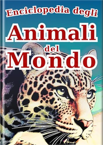 Enciclopedia degli animali - Edizione italiana -