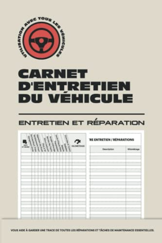 Carnet d'Entretien Véhicule: Carnet d'entretien des Véhicules pour Voitures, Camions et Motos