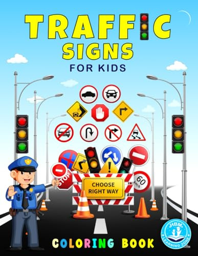 Traffic Sign Coloring Book for Kids: Explore the Fascinating World of Traffic Signs, Signals, Icons, and Symbols Through Vibrant Illustrations and Engaging Activities