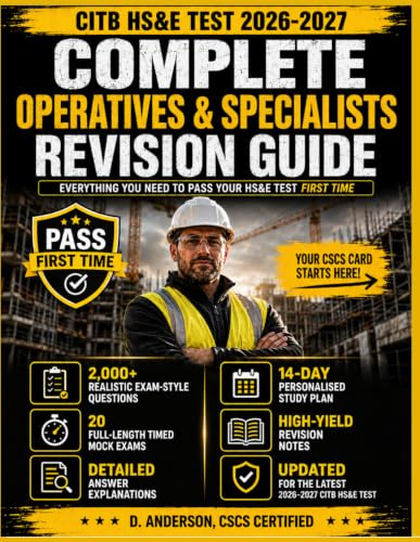 CITB HS&E Test 2026–2027: Complete Operatives & Specialists Revision Guide: 2,000+ Realistic Exam-Style Questions | 20 Full-Length Timed Mock Exams | ... 14-Day Study Plan, Your CSCS Card Starts Here