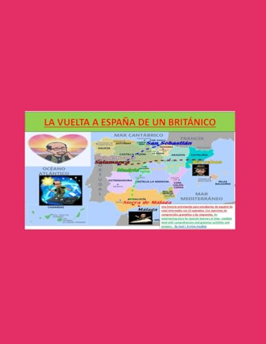 La Vuelta a España de un Británico: Una historia entretenida para estudiantes de español de nivel intermedio con 23 episodios. (Spanish learners textbooks & podcasts)