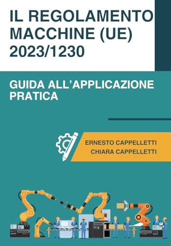 Il Regolamento macchine (UE) 2023/1230: Guida all'applicazione pratica