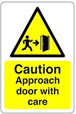 Caution Approach door with care sign - 1.2mm Rigid plastic for indoor/outdoor usage (150mm x 100mm) Viewing Distance within 3m.