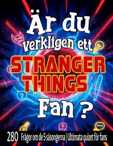 Är du verkligen ett Stranger Things-fan?: 280 frågor om de 5 säsongerna | Ultimata quizet för fans
