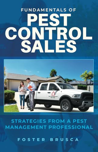 Fundamentals of Pest Control Sales: Strategies From A Pest Management Professional