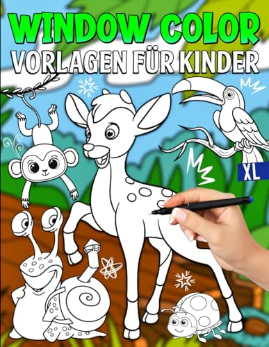 Window Color Vorlagen für Kinder: Fensterbilder für Kreidemarker mit Tiermotiven von Haustieren, Bauernhoftieren und Wildtieren - Fensterdeko ... Buch mit dem abwischbaren Kreidestift