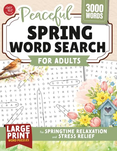 Peaceful Spring Word Search for Adults: Large Print Word Puzzles for Springtime Relaxation and Stress Relief (Word Find Books For Adults)