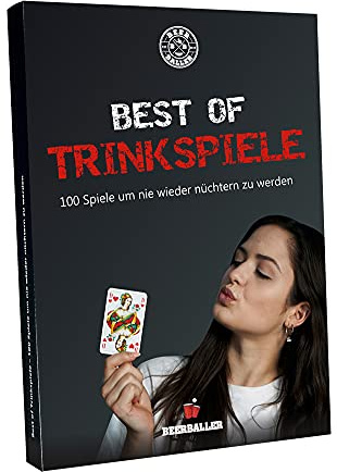 Best of Trinkspiele: 100 Spiele um nie wieder nüchtern zu werden