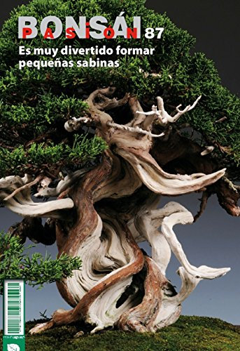 Bonsái Pasión 87: Es muy divertido formar pequeñas sabinas (Bonsai Pasión)
