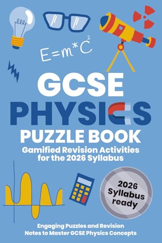 GCSE Physics Puzzle Book: Crosswords, Wordsearches, Anagrams & Cryptograms for Revision (GCSE Science Puzzle Book Series)