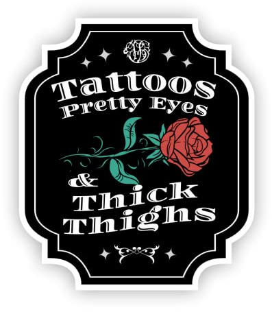 VulgrCo Tattoos Pretty Eyes and Thick Thighs Red Rose Black and White Funny Sticker Vinyl Waterproof UV Resistant Decal For Phones Laptops Water Bottles Tumblers Boats Cars Trucks Windows Kayak 3