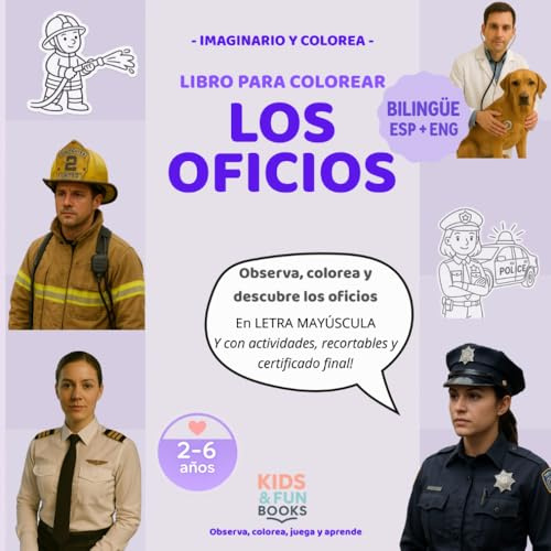 Libro para colorear los oficios (2–6 años) – con imágenes realistas + letra mayúscula + actividades: Inspirado en pedagogías como Montessori, conexión ... motricidad y atención (Imaginario y Colorea)
