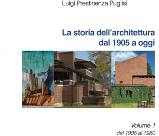 La storia dell'architettura: dal 1905 ad oggi