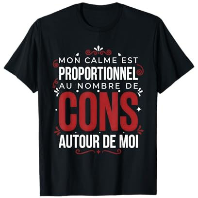 Humour Sarcastique,Message Humoristique au Ton ironique T-Shirt