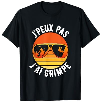 Maillot Grimpeur J'Peux Pas J'ai Grimpe Maillot Escalade T-Shirt