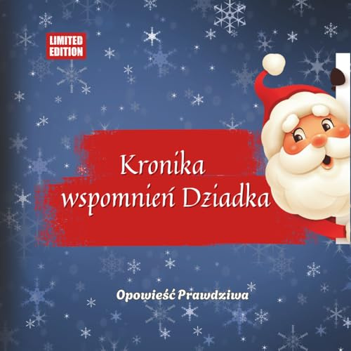 Kronika wspomnień Dziadka - Opowieść prawdziwa.