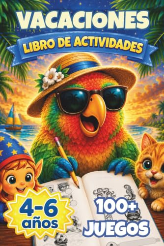 Libro de actividades de vacaciones de verano para niños de 4 a 6 años y Preescolar: Cuaderno infantil más de 100 juegos, laberintos, diferencias, unir ... de actividades para niños de 4 a 6 años)