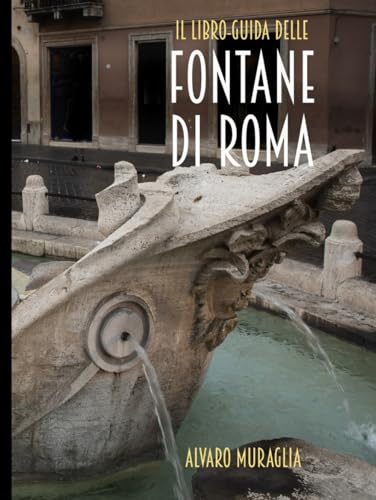 Fontane di Roma: Libro Guida
