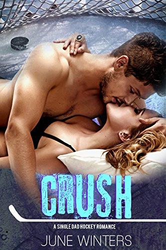 Crush: A Single Dad Hockey Romance (Boston Brawlers Book 3)