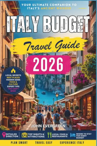 Italy Budget Travel Guide 2026: Smart Planning Tips for Seeing More While Spending Less