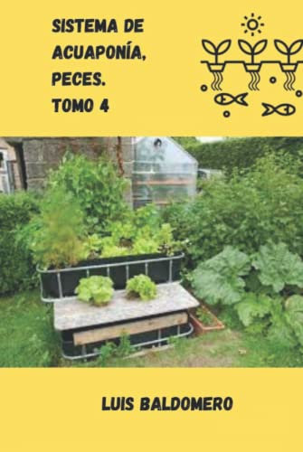 Sistema de acuaponía, peces. Tomo 4 (Sistemas de acuaponía)