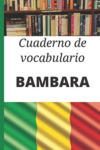 Cuaderno de vocabulario Bambara: Regalo ideal para calificar palabras y aprender Bambara rápidamente