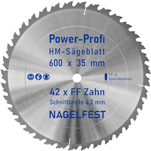HM-Sägeblatt 42 x Zahn FF 600 x 35 mm FF-S Nagelfest mit Spanabweiser Kreissägeblatt HW für Tischkreissäge Wippsäge Schalholz Naturholz Holzplatten Bauholz Brennholz Schaltafel mit Betonbeschlag Nägel