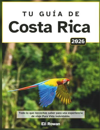 Tu guía de Costa Rica 2026: Todo lo que necesitas saber para una experiencia de viaje Pura Vida inolvidable.