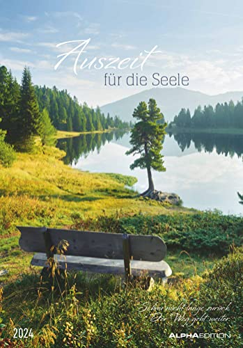 Auszeit für die Seele 2024 - Bildkalender 23,7x34 cm - Kalender mit Platz für Notizen - mit vielen Zusatzinformationen - Wandkalender - Alpha Edition