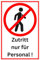 Zutritt nur für Personal Schild witterungsbeständig 20cm x 30cm aus stabiler Hartschaumplatte 3mm Hinweisschild-Warnschild für Tore und Türen