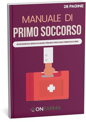 MANUALE PRONTO SOCCORSO 28 PAGINE istruzioni sul modo di usare i presidi e prestare i primi soccorsi D.M. 388 15.07.2003 per cassetta di pronto soccorso
