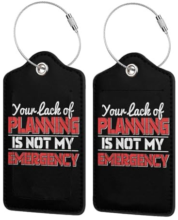 Your Lack of Planning is Not My Emergency 2 Leather Luggage Tags for Bags for Men Women5