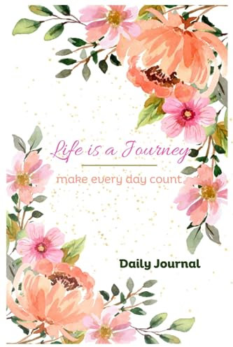 My Daily Journal: Make Every Day Count