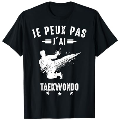 Je peux pas j'ai Taekwondo Dojo Art Martial coach Drôle T-Shirt
