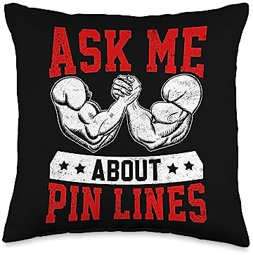 Funny Arm Wrestling Arm Wrestler Gift Wrestling Arm Wrestler Ask Me About Pin Lines Throw Pillow, 16x16, Multicolor