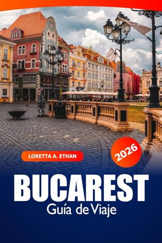 Bucarest Guía de viaje 2026: Explorando la vibrante capital de Rumanía, las gemas ocultas, las principales atracciones, la cultura local, las cosas que hacer y las aventuras