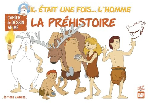 Cahier de dessin animé Il était une fois... l'homme: La préhistoire