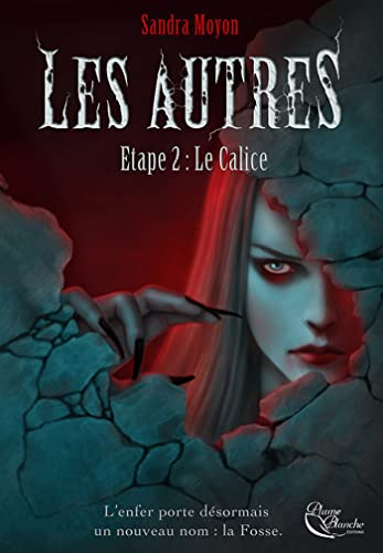 Le Calice: Les Autres, T2
