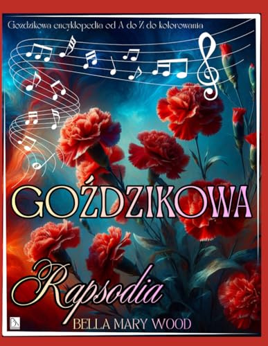 Goździkowa Rapsodia Goździkowa encyklopedia od A do Z do kolorowania: kwiaty encyklopedia